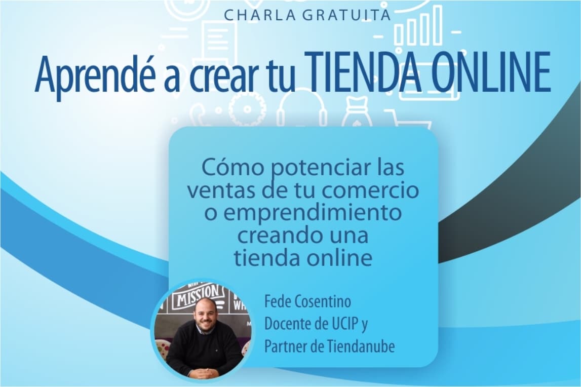 La Comisión Joven de UCIP invita a la charla “Aprendé a crear tu tienda online”